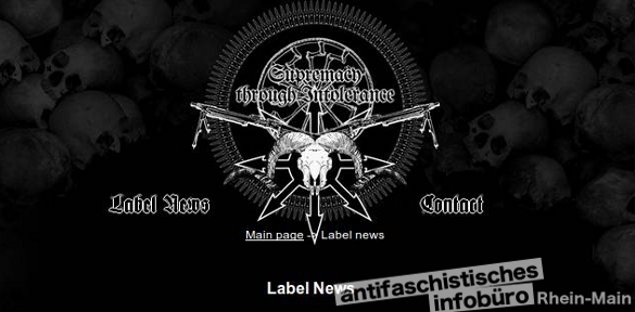 Das Gießener Black-Metal-Label Supremacy Through Intolerance mit angeschlossenen Mailorder wurde Ziel einer Hausdurchsuchung. Am 20. August 2013 wurde die Wohnung des Betreibers  in Gießen und die mehrerer Kunden durchsucht.